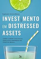 Investimento em Distressed Assets - Como lucrar com ativos especiais e empresas em crise no Brasil 8582305737 Book Cover