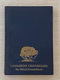 Operation Crossroads: The Official Pictorial Record