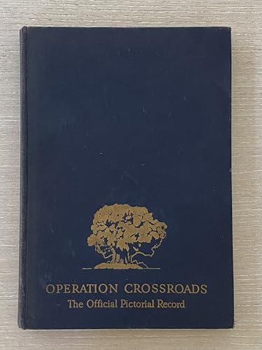 Operation Crossroads: The Official Pictorial Record