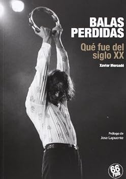 Paperback Balas perdidas : qué fue del siglo XX [Castillian] Book