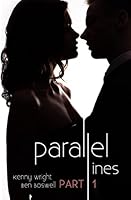 Parallel Lines: An Experiment in Temptation (Part 1) 0692484094 Book Cover