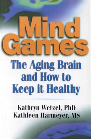 Buy Mind Games: The Aging Brain and How to Keep It Healthy — BookShops.in