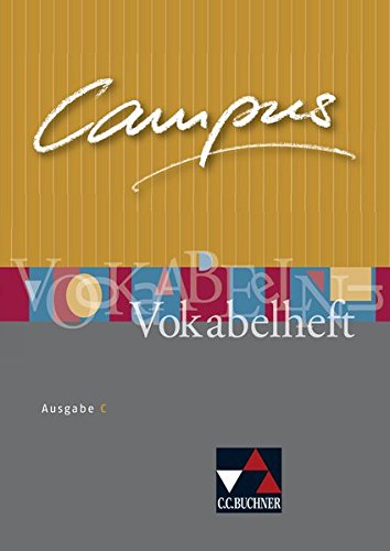 Campus - Ausgabe C. Gesamtkurs Latein in drei Bänden / Campus C Vokabelheft Campus - Ausgabe C. Gesamtkurs Latein in drei Bänden / Campus C Vokabelheft
