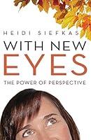 With New Eyes: The Power of Perspective 1627872604 Book Cover