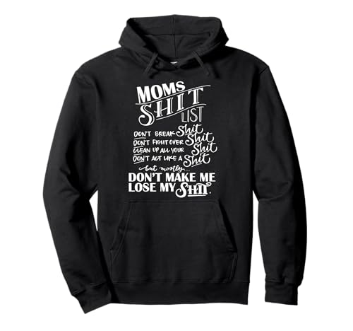 Mom Shit List Momlife Funny Mom Mothers Day Pullover Hoodie