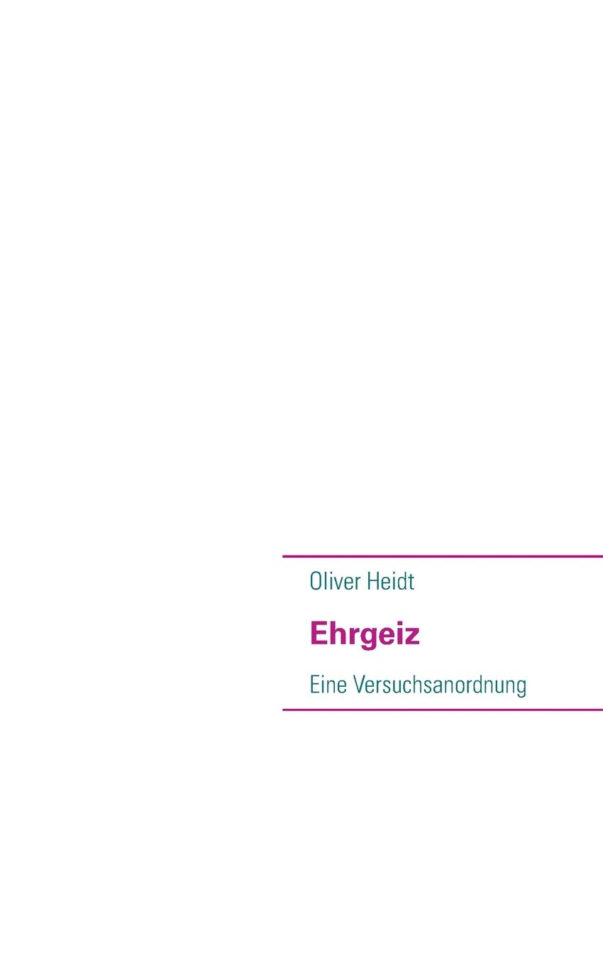 Ehrgeiz: Eine Versuchsanordnung