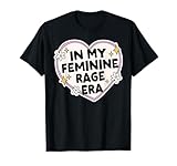 IN MY FEMININE RAGE ERA