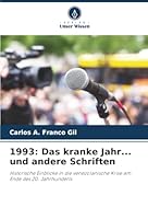 1993: Das kranke Jahr... und andere Schriften (German Edition) 6200842949 Book Cover