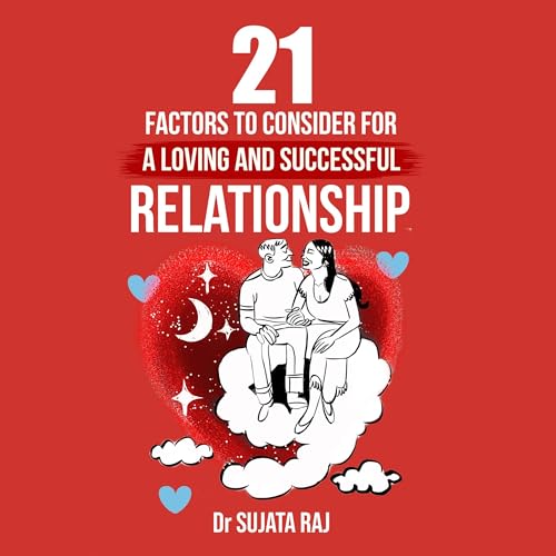 Enjoy 21 Factors to Consider for a Loving and Successful Relationship from Sujata Raj episode artwork