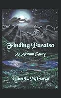 Finding Paraíso: An Aêvum Story 1796756679 Book Cover