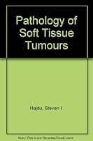Pathology of Soft Tissue Tumors 0812106938 Book Cover