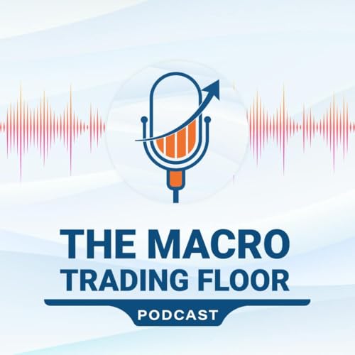 The Macro Trading Floor Podcast Por Alfonso Peccatiello & Brent Donnelly arte de portada