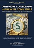 Anti-Money Laundering & Financial Compliance: KYC, Client Risk, PEPs and Suspicious Activity Reporting (Comfort Valuation Library)