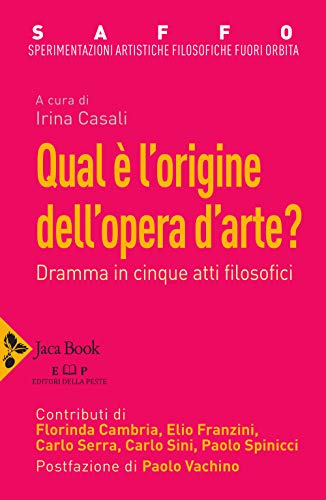  Saffo. Sperimentazioni artistiche filosofiche fuori orbita. Qual è l\'origine dell\'opera d\'arte?