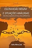  ESCRAVIDÃO NEGRA E SITUAÇÕES ANÁLOGAS: UMA LEITURA COMPARADA ENTRE CACAU E ECOS DA MINHA TERRA (Portuguese Edition)