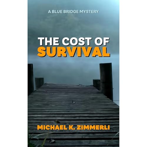The Cost of Survival Audiolibro Por Michael K. Zimmerli arte de portada