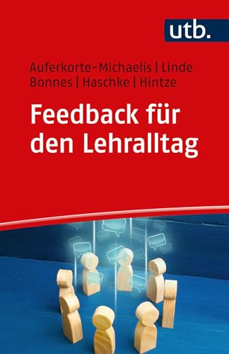 Feedback für den Lehralltag: Lehren und Lernen im Dialog (Kompetent lehren)