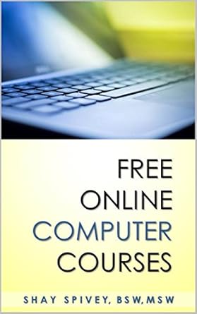 Amazon.com: FREE Online Computer Courses: Website Links Included eBook ...