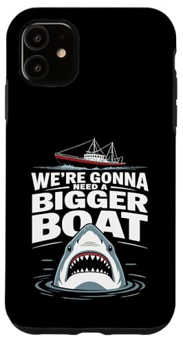 We're Gonna Need A Bigger Boat Funny Shark Meme Fisherman �X�}�z�P�[�X iPhone 11 �p
