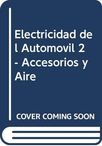 Electricidad del Automovil 2 - Accesorios y Aire (Spanish Edition) Electricidad del Automovil 2 - Accesorios y Aire (Spanish Edition)