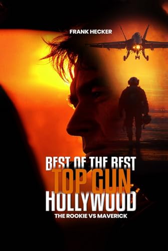 Best of the Best – Top Gun Hollywood: A Navy