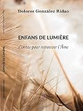  Enfants de lumière: Contes pour retrouver l’Âme (French Edition)