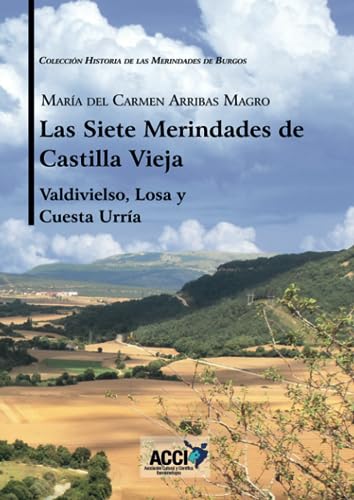 Las siete Merindades de Castilla Vieja - Tomo II (Historia de las Merindades de Burgos)