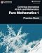 Cambridge International AS & A Level Mathematics: Pure Mathematics 1 Practice Book