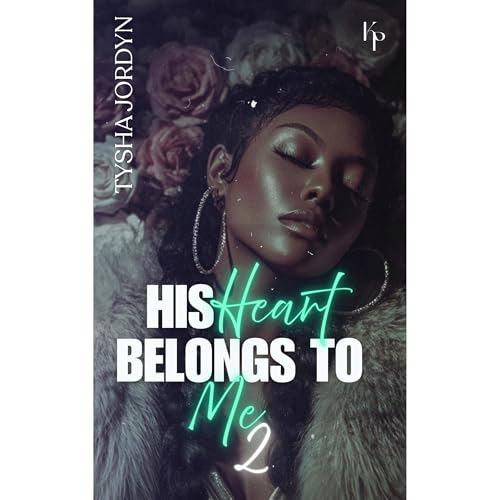 His Heart Belongs To Me 2 Audiolibro Por Tysha Jordyn arte de portada