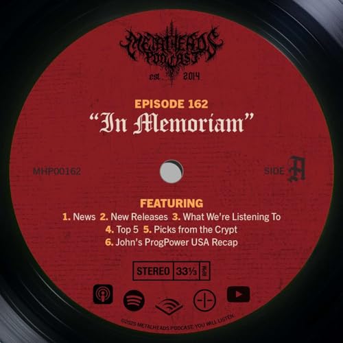 Metalheads Podcast Episode #162: In Memoriam
