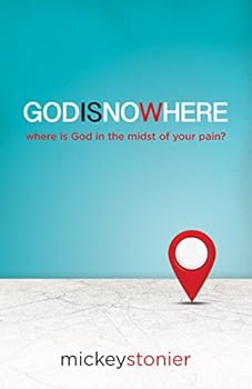 Paperback GODISNOWHERE: Where is God in the Midst of Your Pain? Book