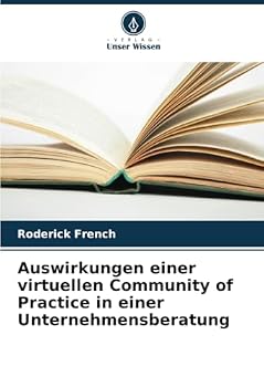 Paperback Auswirkungen einer virtuellen Community of Practice in einer Unternehmensberatung [German] Book