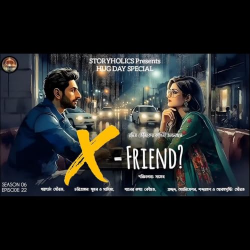 X=Friend? | রনিত ভৌমিক | প্রেমের কাহিনী 2.0 | Hug Day | S6 E22 | Romantic Golpo | @Storyholics ​