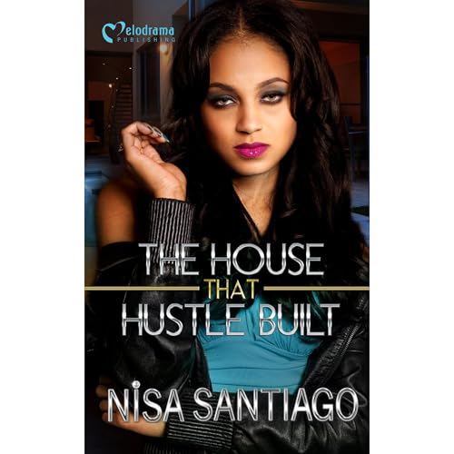 The House that Hustle Built - Part 1 Audiolibro Por Nisa Santiago arte de portada