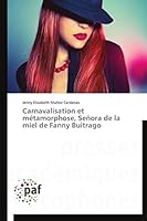 Carnavalisation Et Ma(c)Tamorphose, Seaora de La Miel de Fanny Buitrago 3838148460 Book Cover
