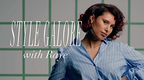 Style Galore with Raye