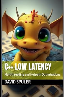 C++ Low Latency: Multithreading and Hotpath Optimizations (Advanced C++ Programming)