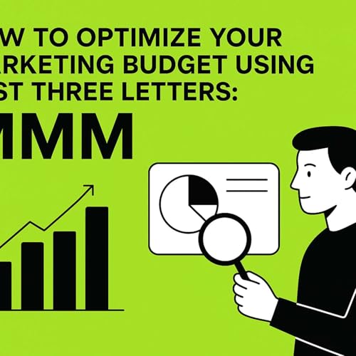How to Optimize Your Marketing Budget Using Just Three Letters: MMM Podcast Por  arte de portada