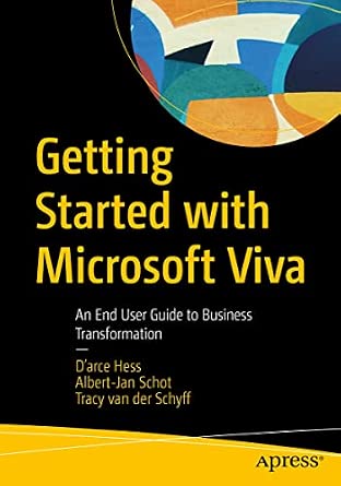 Getting Started with Microsoft Viva: An End User Guide to Business Transformation-Wow! eBook