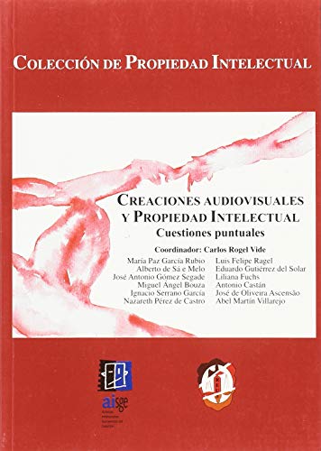 Creaciones Audiovisuales y Propiedad Intelectual: Cuestiones Punt Uale