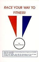 Race Your Way to Fitness! 0970370903 Book Cover