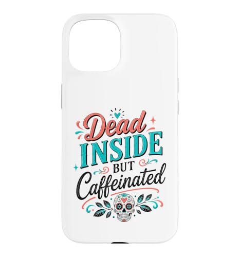 Dead Inside But Caffeinated �r���e�[�W �^�C�|�O���t�B �V���K�[�X�J�� �X�}�z�P�[�X iPhone 15 �p