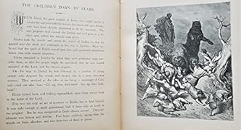 Dore Gallery of Bible Stories: Illustrating the Principal Events in the Old and New Testaments, with Descriptive Text.