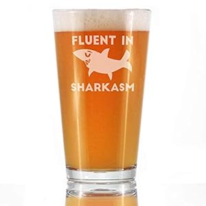 Fluent in Sharkasm – Funny Shark Pint Glass Gifts for Beer Drinking Men & Women – Fun Unique Sharks Decor