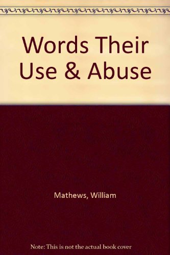 Words; Their Use and Abuse B0014TZ47A Book Cover