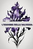 L'EGOISMO DELLA SALVEZZA