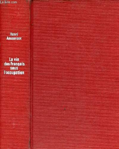 La Vie Des Français Sous L'occupation - 2 - Les... [French] 2724214064 Book Cover