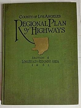 A Comprehensive Report on the Regional Plan of Highways Section 4 : Long Beach - Redondo Area