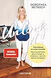 Unlock it!: Dein Schlüssel zur ersten Immobilie - Warum es sich lohnt, jetzt in morgen zu investieren – auch mit kleinem Startkapital - - Dorothea Metasch 