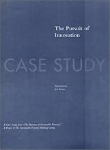 The Business of Sustainable Forestry Case Study - Pursuit of Innovation: The Pursuit Of Innovation